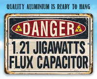 Danger Flux Capacitor - Metal Sign