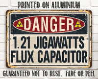 Danger Flux Capacitor - Metal Sign