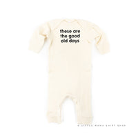 These Are The Good Old Days - Design on Front - Baby Sleeper