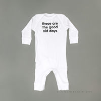 These Are The Good Old Days - Design on Front - Baby Sleeper