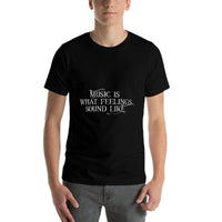 MUSIC IS WHAT FEELINGS SOUND LIKE - Cool Distressed Font  Eco-friendly Material T-Shirt