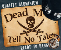 Dead Men Tell No Tales - Metal Sign