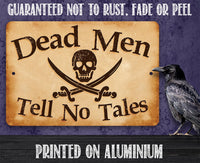 Dead Men Tell No Tales - Metal Sign