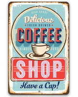 Delicious Fresh Brewed Coffee - Metal Sign