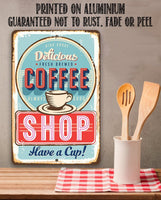 Delicious Fresh Brewed Coffee - Metal Sign