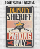 Deputy Sheriff Parking Only - Metal Sign