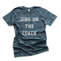 Dibs on the Coach - Unisex STAR Tee