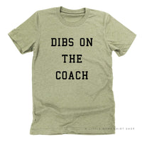 Dibs On The Coach - Unisex Tee