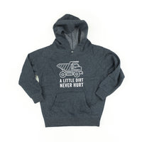 A LITTLE DIRT NEVER HURT - CONSTRUCTION - CHILD HOODIE