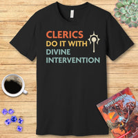 D&D Clerics Do It With Divine Intervention Shirt