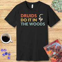 D&D Druids Do It In The Woods Shirt