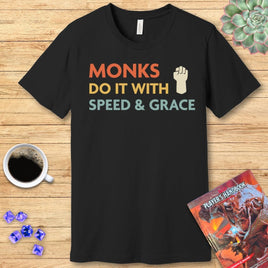 D&D Monks Do It With Speed & Grace Shirt