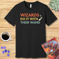 D&D Wizards Do It With Their Wand Shirt
