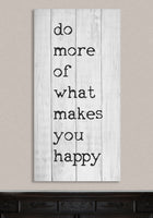 Do More Of What Makes You Happy - Canvas