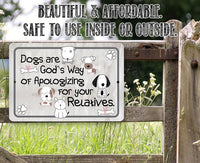 Dogs Are God's Way - Metal Sign