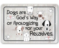 Dogs Are God's Way - Metal Sign