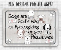 Dogs Are God's Way - Metal Sign