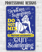 Drinking and Swimming Do Not Mix - Metal Sign