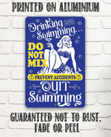 Drinking and Swimming Do Not Mix - Metal Sign