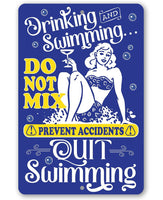 Drinking and Swimming Do Not Mix - Metal Sign
