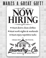 Now Hiring Laundry - Metal Sign