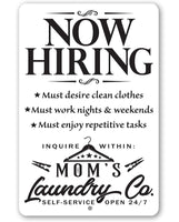 Now Hiring Laundry - Metal Sign