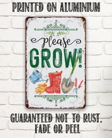 Please Grow! - Metal Sign