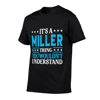 Its A Miller Thing Personal Name Funny Miller Comfortable T-Shirt