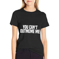 You Cant Outmeme Me - Meme King Meme Lord  Summer-ready Fabric T-Shirt