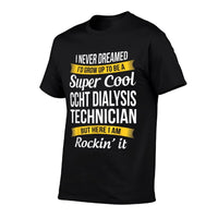Ccht Dialysis Technician Funny Gift Appreciation  Wrinkle-resistant T-Shirt