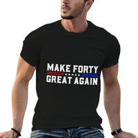 Make Forty Great Again Funny 40th Birthday 40 Years Old  Lightweight T-Shirt