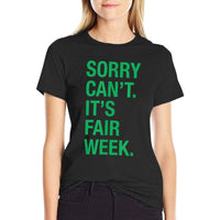 Sorry Cant Its Fair Week Funny County Fair Gift Grn  Graphic-printed T-Shirt