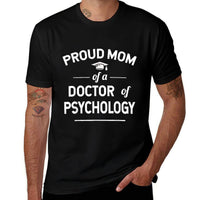 Proud Mom Of A Doctor Of Psychology Psy. D  Graphic-printed T-Shirt