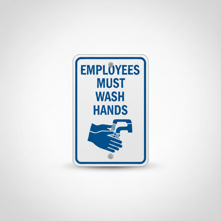Employees Must Wash Hands Sign