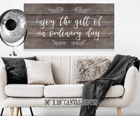 Enjoy The Gift of an Ordinary Day - Canvas