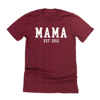 MAMA - EST. (Select Your Year) - Unisex Tee