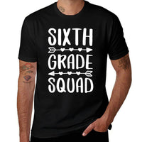 Sixth Grade Squad 6th Grade Boy Girl Student Teacher  Quick-drying T-Shirt