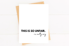 This Is So Unfair I'm So Sorry Sympathy Card for Loss