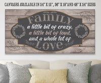 Family A Little Bit of Crazy - Canvas