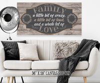 Family A Little Bit of Crazy - Canvas