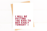 Putting the Kids to Bed Early Tonight Funny Valentines Day Card for Parents