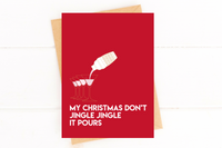 My Christmas Don't Jingle Jingle it Pours Christmas Card