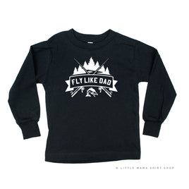 Fly Like Dad - Child Long Sleeve Tee