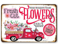 Fresh Cut Flowers Locally Grown - Metal Sign