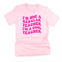 I'm Not a Regular Teacher I'm a Cool Teacher - Flower (f & b) - Unisex Tee