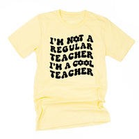 I'm Not a Regular Teacher I'm a Cool Teacher - Flower (f & b) - Unisex Tee