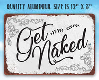 Get Naked - Metal Sign