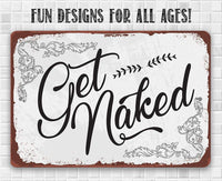 Get Naked - Metal Sign
