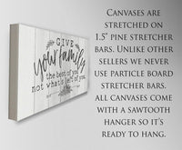 Give Your Family The Best Of You - Canvas