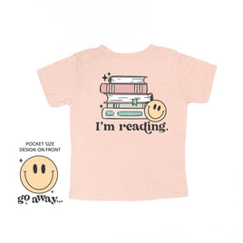 Go Away... Pocket Design on Front w/ I’m Reading. Full Design on Back - Child Tee